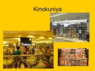 Kinokuniya
 