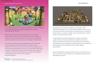 Revolucionará a Medicina.
Michael Moskowitz, CEO da Moodrise, acredita que o conteúdo digital – quando
administrado adequadamente – tem o poder de aumentar a resiliência emocional, combater
a deriva cognitiva e maximizar a saúde, o potencial e a felicidade humanos. “Conteúdo não é
história”, explica ele. “O conteúdo é, na verdade, química, empacotada através do prisma da
narrativa, com um tremendo potencial curativo.”
Tammie Siew disse ao TechCrunch.
A melhor aposta para cultivar hábitos saudáveis dentro do metaverso é direcionar as
pessoas “para longe de encontros que desencadeiam norepinefrina (um hormônio do
estresse e neurotransmissor desencadeado por conteúdo baseado em raiva) e apontá-las
para experiências neste novo mundo digital que são tão atraentes quanto, mas projetado para
produzir sensações de calma, tranquilidade, conexão, bondade e esperança”,
Cientistas do centro de pesquisa cerebral Neuroscape da UC San Francisco estão
usando videogames VR para aumentar a memória dos idosos. O primeiro videogame de
realidade virtual do gênero, chamado Labryinth-VR, pode melhorar a memória em adultos
mais velhos, de acordo com um estudo de janeiro de 2021 publicado na Scientific Reports.
explica Moskowitz.
A RV oferece uma ampla gama de benefícios comprovados para a saúde. Pode ajudar
a baixar a pressão arterial, tratar distúrbios alimentares e obesidade, combater a
ansiedade, curar PTSD e aliviar a dor do parto, de acordo com Brennan Spiegel, diretor de
um dos maiores programas terapêuticos de RV do mundo no Centro Médico Cedars-Sinai em
Los Angeles. Em um futuro próximo, Spiegel espera ver “farmácias de RV” equipadas com
“virtualistas” que administram doses direcionadas de RV para tratar doenças específicas,
conforme descrito em seu livro VRx: How Virtual Therapeutics
Mais pessoas estão ligando a tecnologia para benefícios à saúde, dando origem a uma nova
classe de “techceuticals”, fundindo bem-estar físico e vidas digitais e incentivando a higiene
digital adequada no metaverso.
com conceitos de jogos para celular. A empresa está começando com o sono, “mas o objetivo é
construir vários jogos para outras indicações de bem-estar também”, cofundador
Esquerda: EndeavorRx por Akili Interactive
Direita: Neuroscape na Universidade da Califórnia em São Francisco
METAIS | BEM-ESTAR CONECTADO NO METAVERSO 31
Por que é interessante:
Machine Translated by Google
 