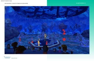 Malha da Microsoft
METABUSINESS | A FORÇA DE TRABALHO DO METAVERSE NO METAVERSO 75
Machine Translated by Google
 