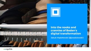 Into the nooks and
crannies of Boden's
digital transformation
Jakub Wądołowski (@jwadolowski)
https://flic.kr/p/bGNxXD
 