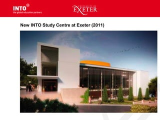 New INTO Study Centre at Exeter (2011)
 