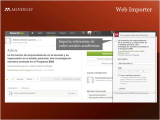 Web Importer
Importa referencias de
redes sociales académicas
 