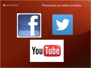 Presencia en redes sociales
 