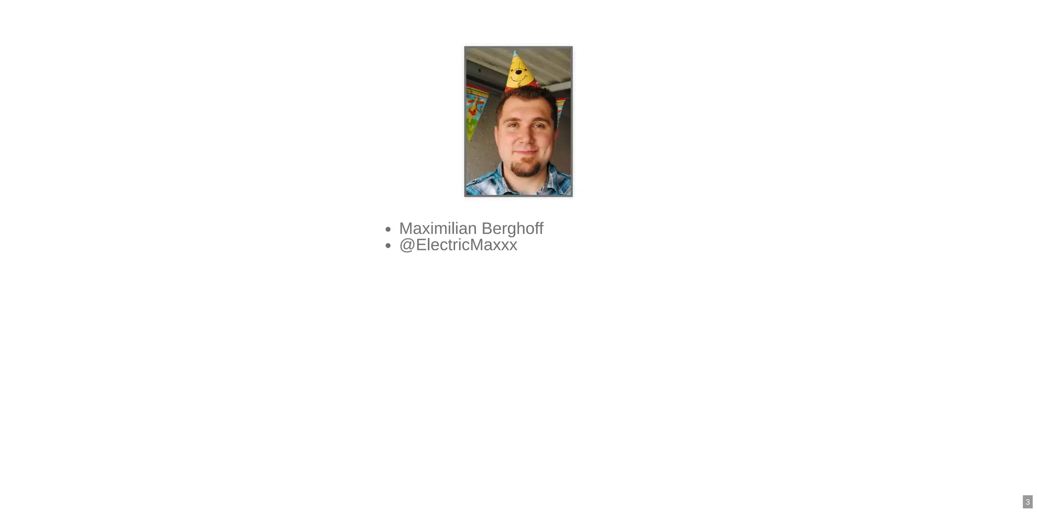 Maximilian Berghoff
@ElectricMaxxx
3