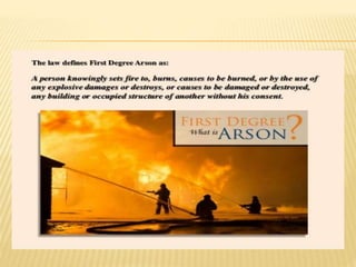 Intoduction and brief analysis of arson | PPTX