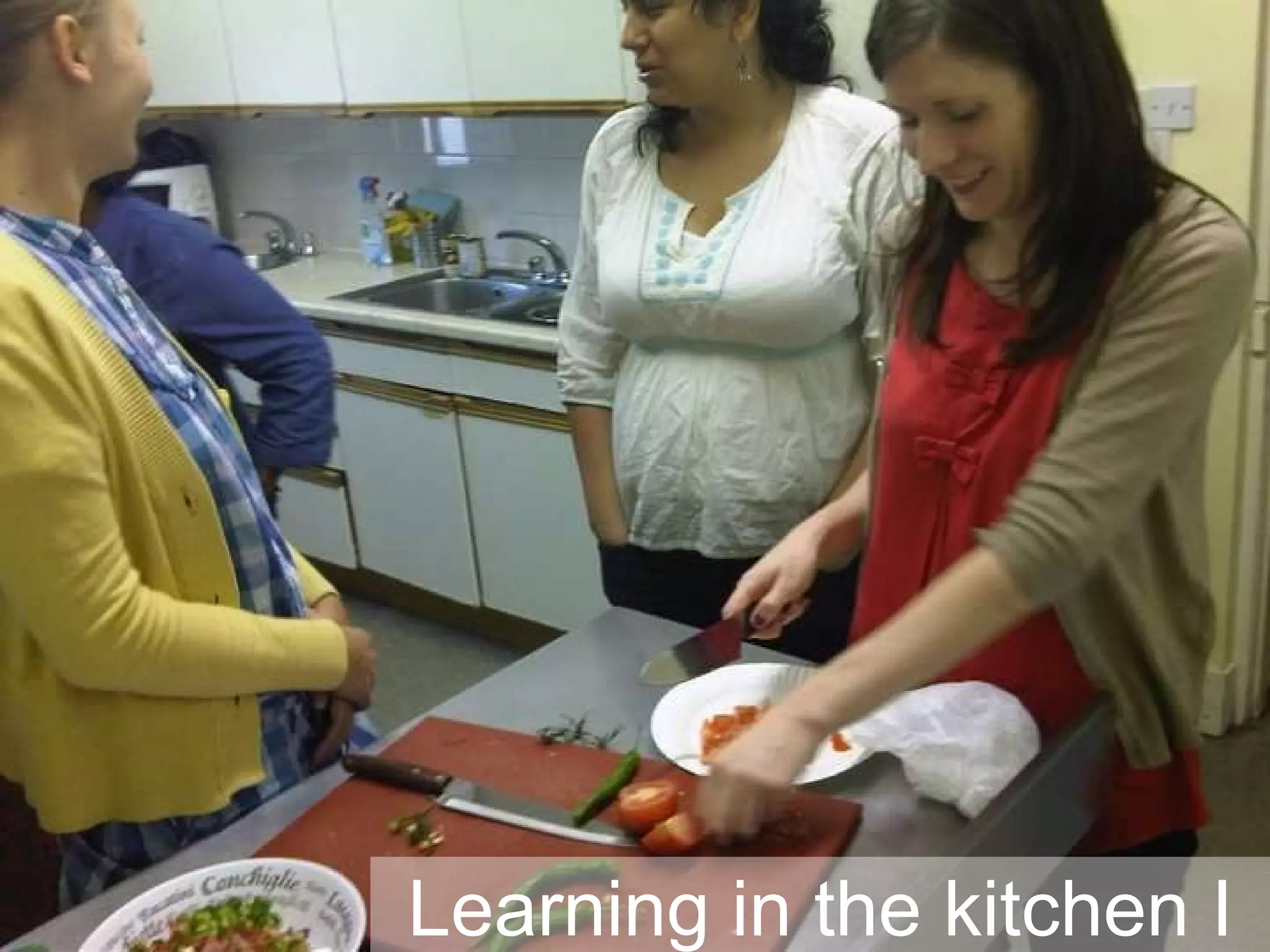 Learning in the kitchen I 