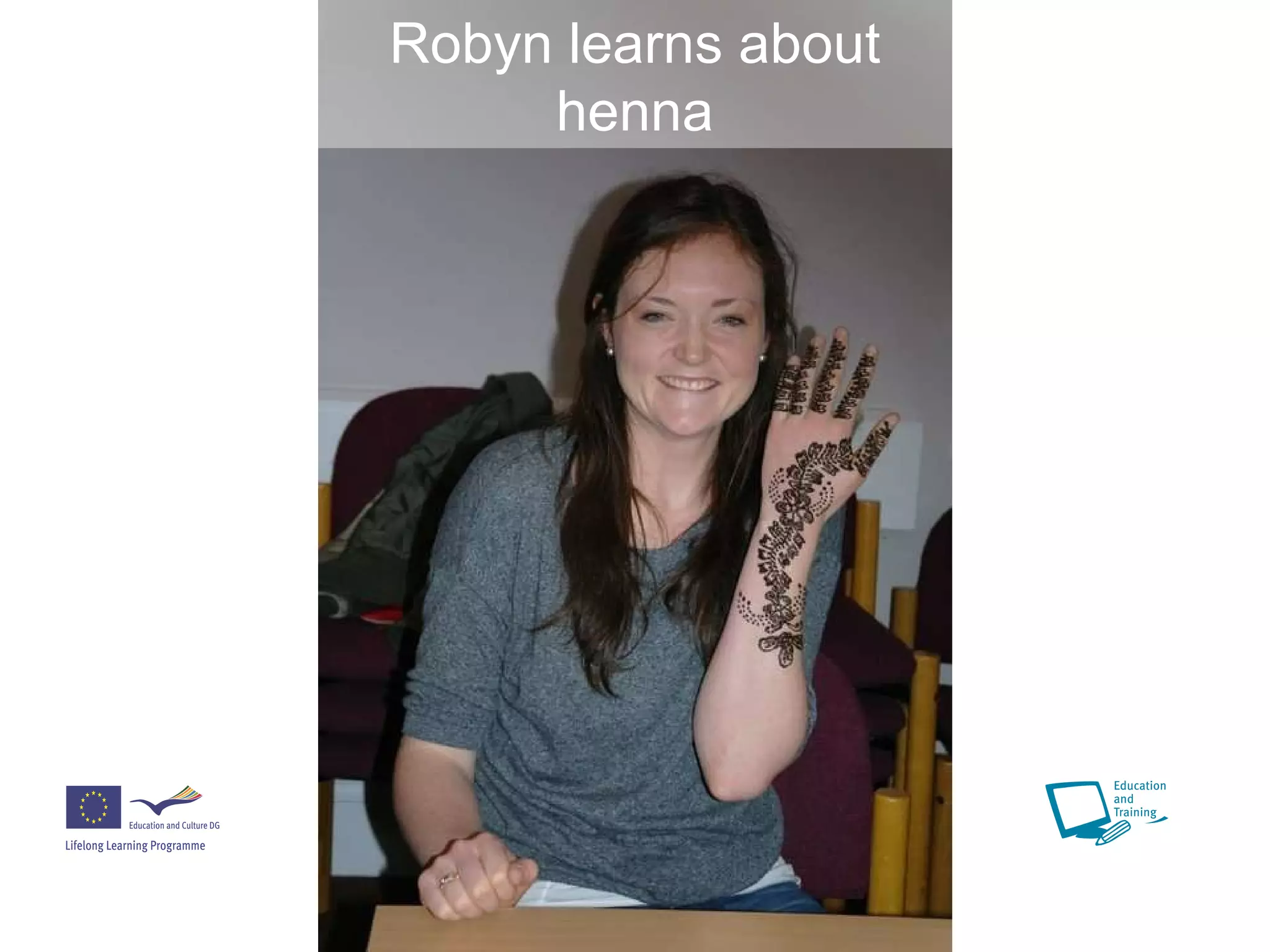 Robyn learns about henna 