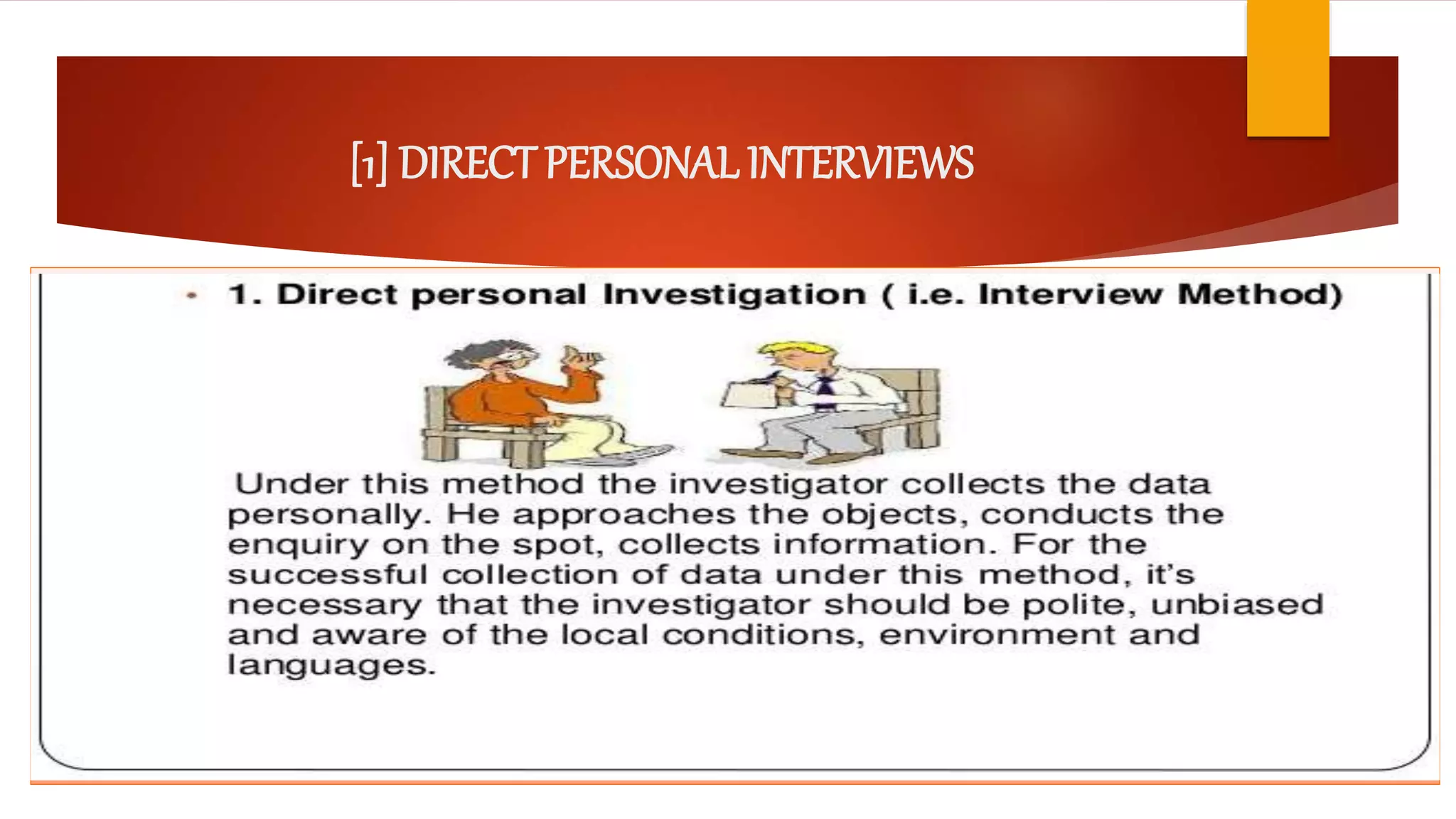 [1] DIRECT PERSONAL INTERVIEWS
 