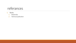 referances
1. Books:
1. Booksindia
2. Technical publication
 