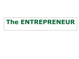 The ENTREPRENEUR
 