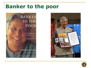 Banker to the poor
 