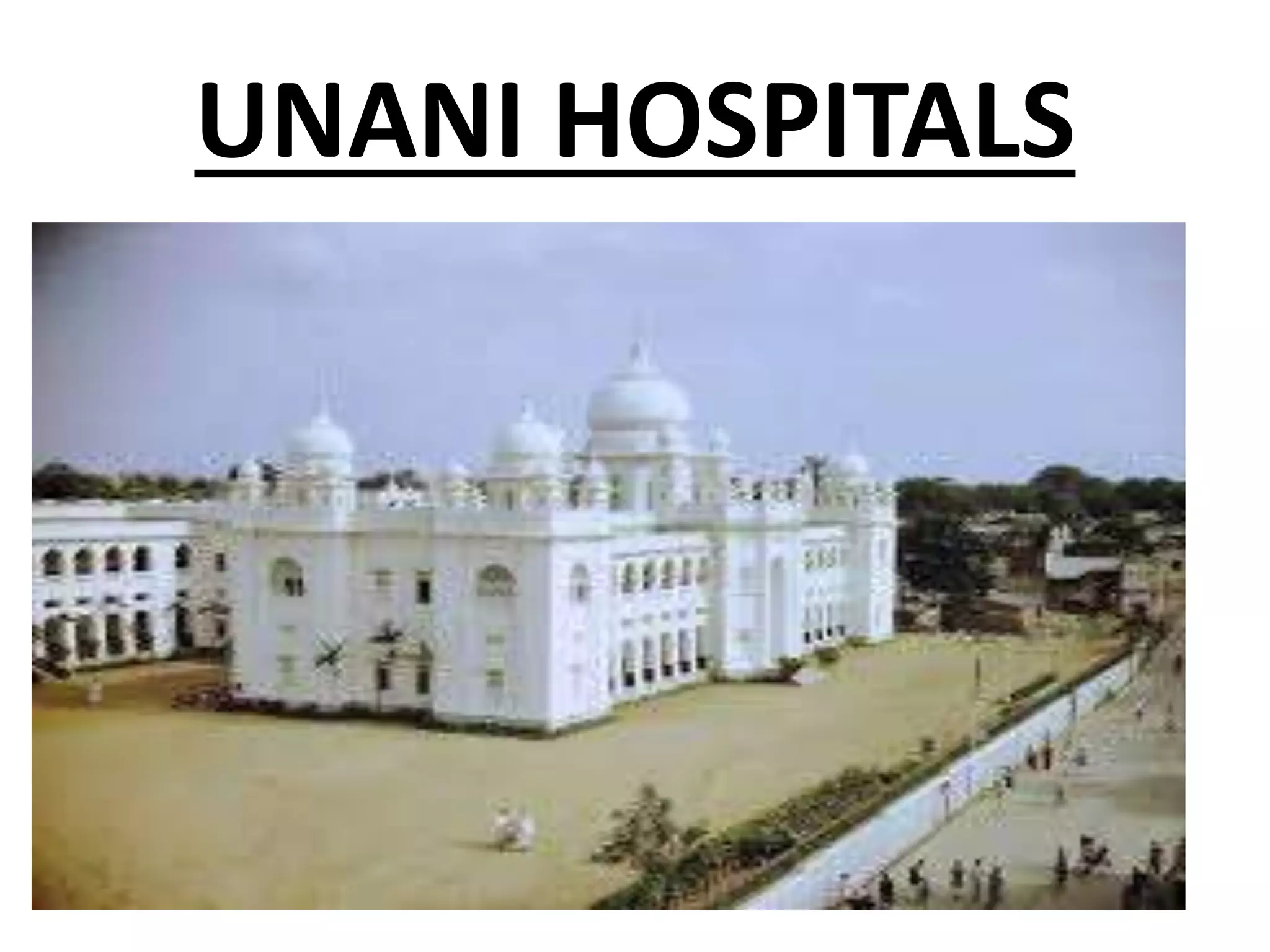 UNANI HOSPITALS
 