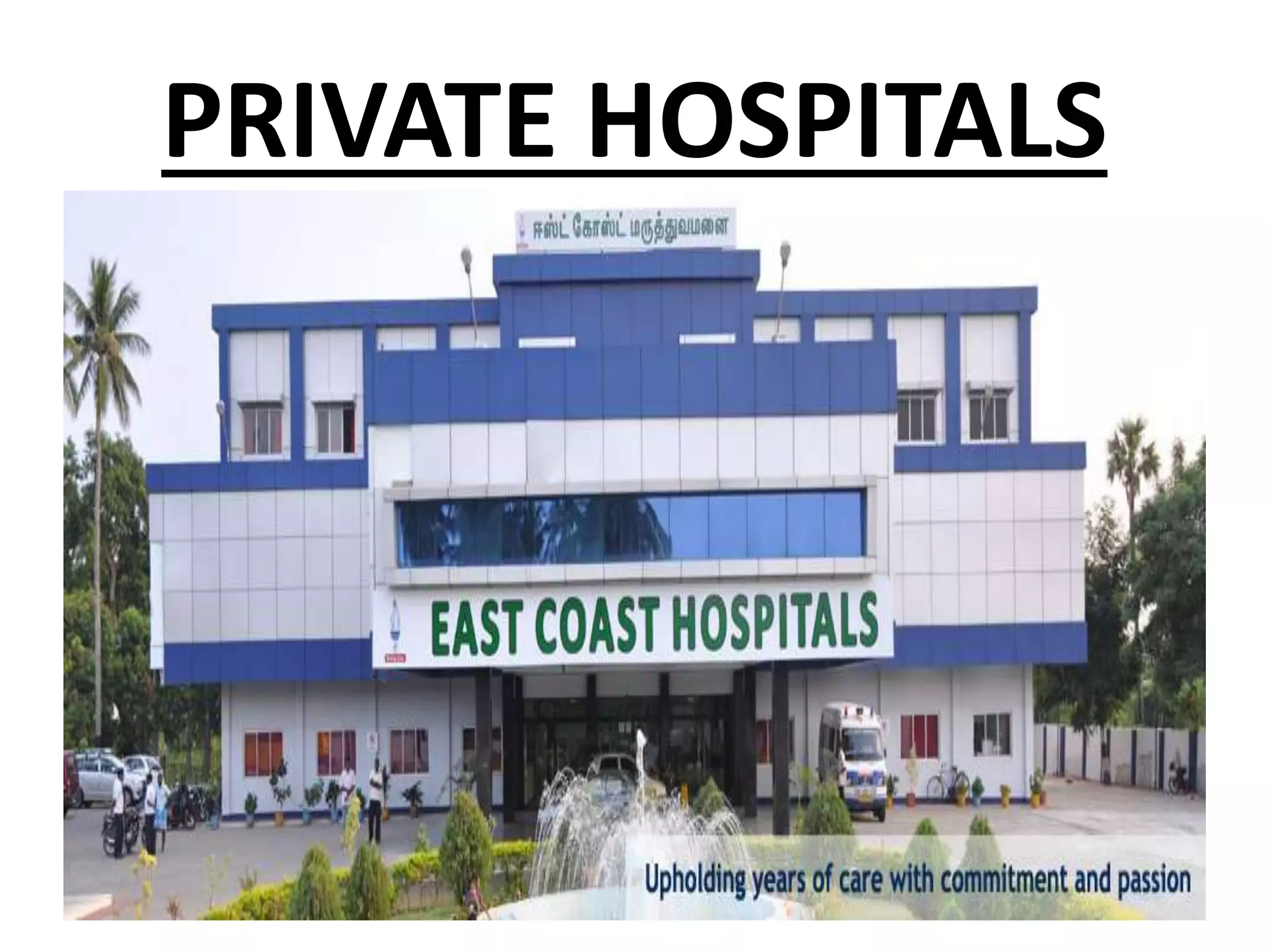 PRIVATE HOSPITALS
 