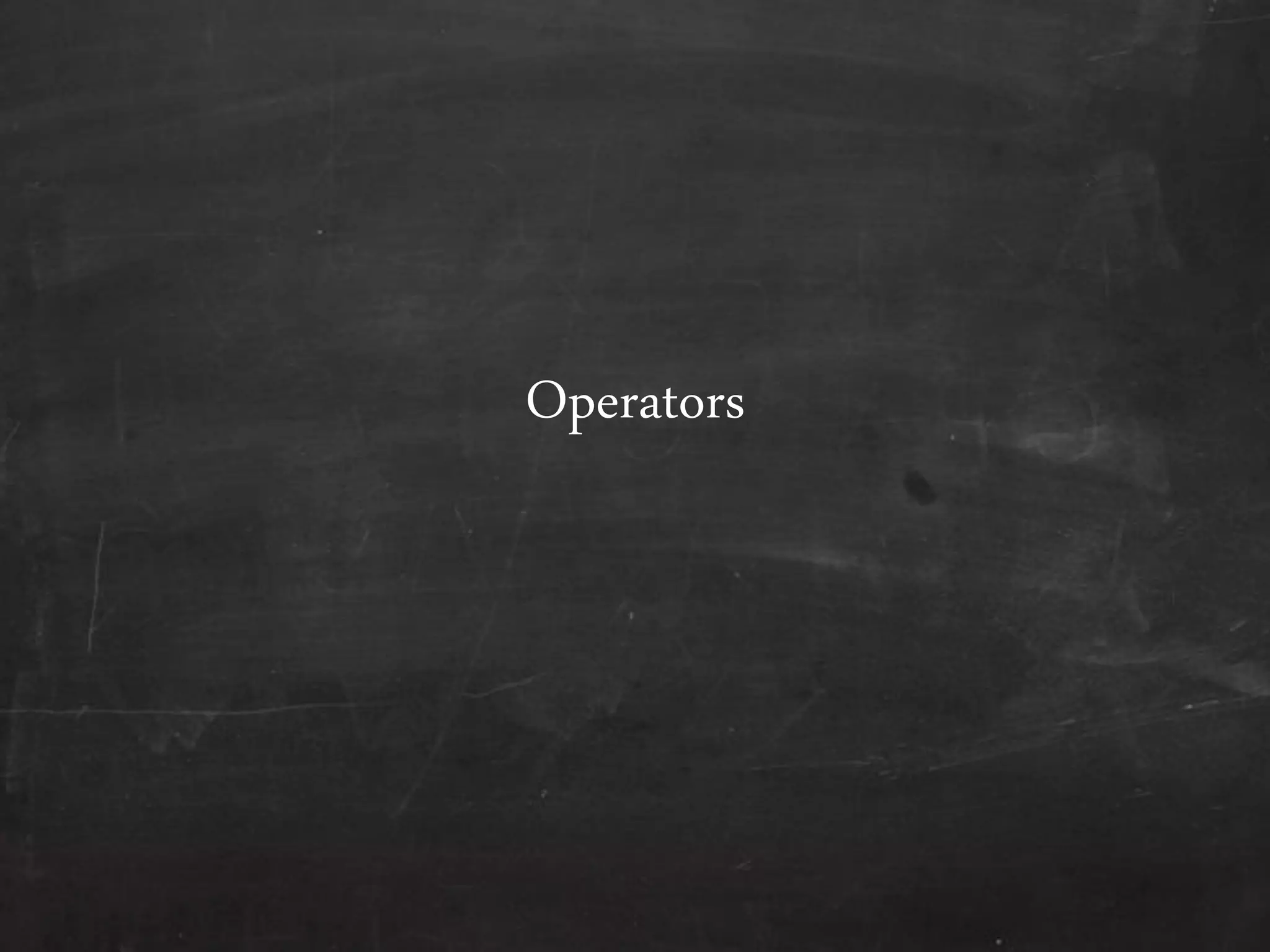 Operators
 
