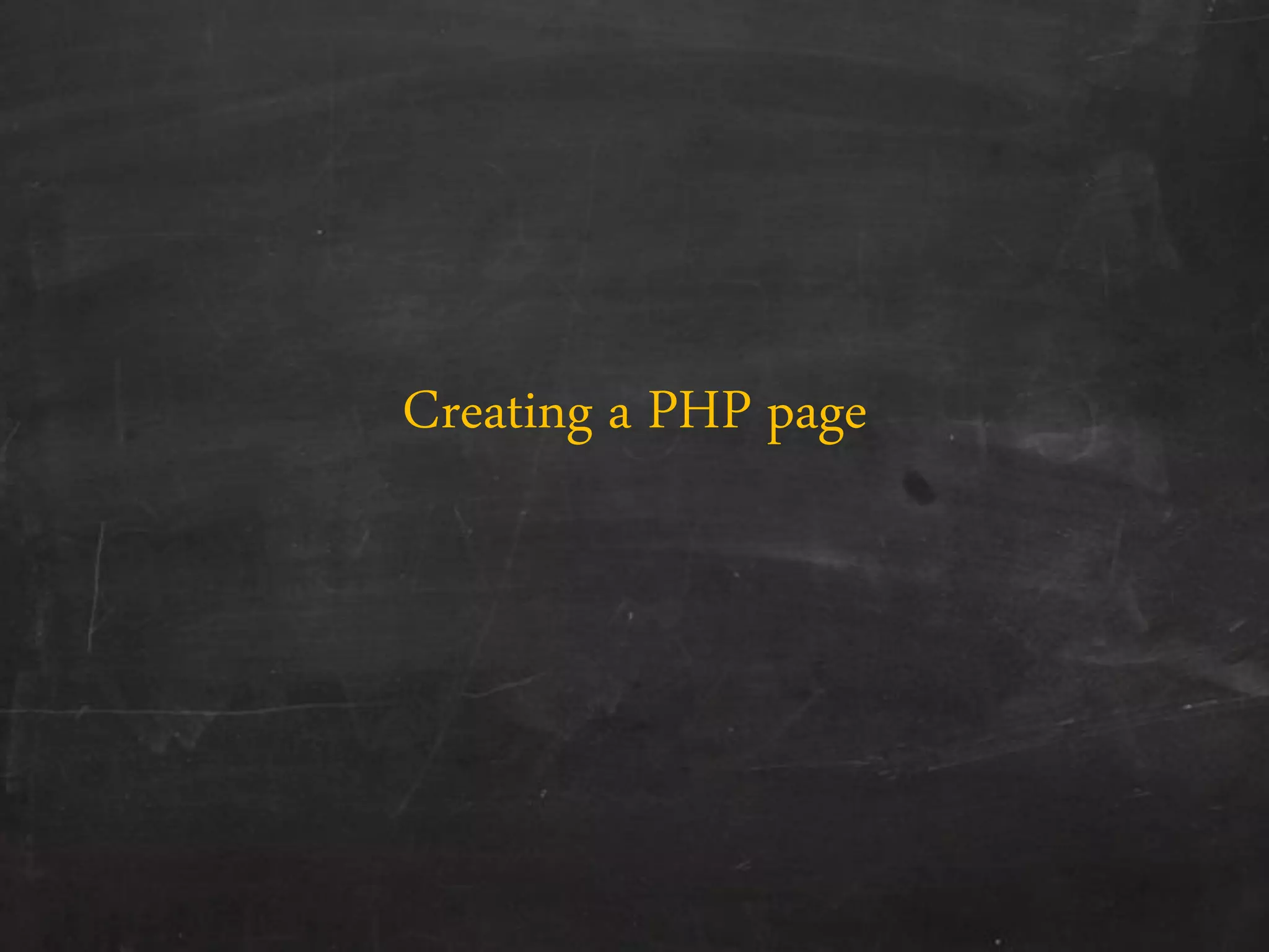 Creating a PHP page
 
