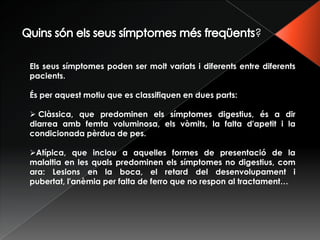 Professora: Herrero Inglés, María.RECORDA:Què és el Gluten?És una proteïna que es troba en la llavor de molts cereals, combinat amb el midó, i és responsable de l’elasticitat de la massa de la farina, que permet fermentar-se.Quins Cereals NO porten gluten?