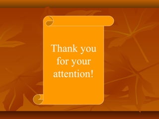 Thank you
for your
attention!
 