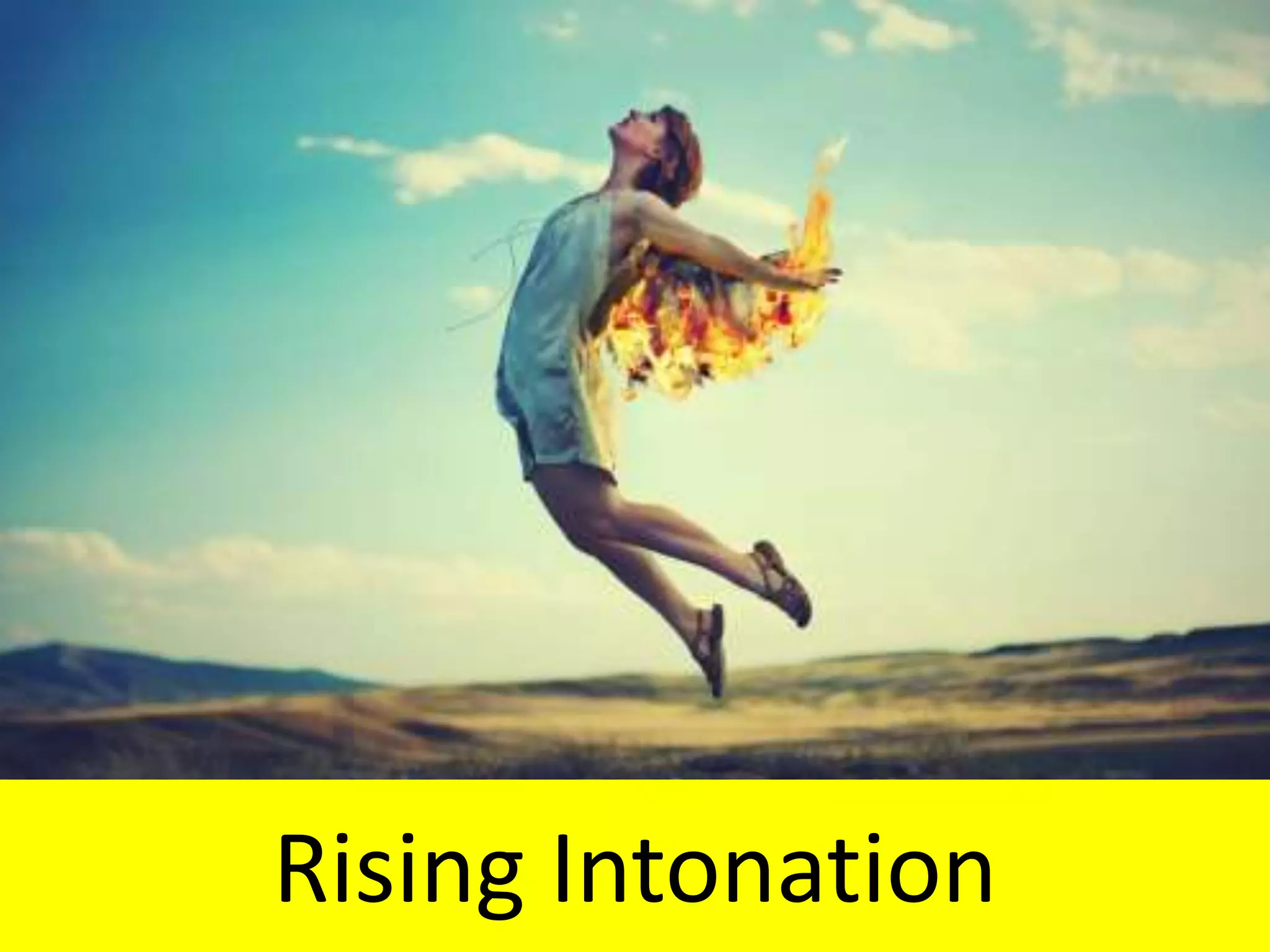 Rising Intonation
 