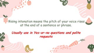 Usually Rises Intonation in English to Learn a Good Pronunciation | PPTX