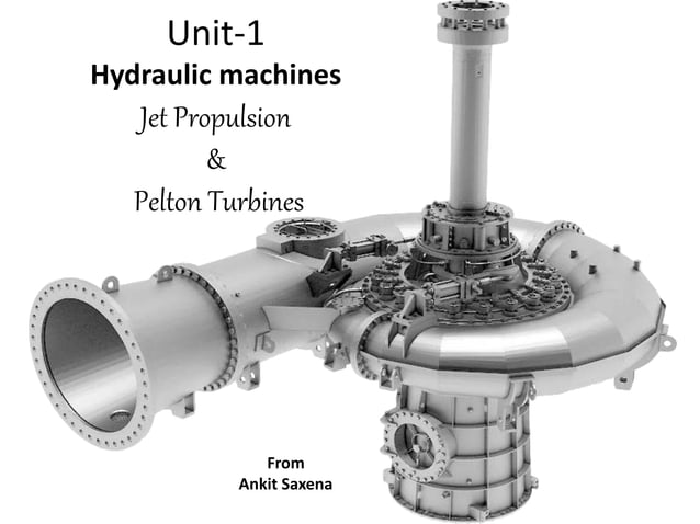Hydraulic machines Jet Propulsion & Pelton Turbines | PPT