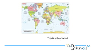 This is not our world
 