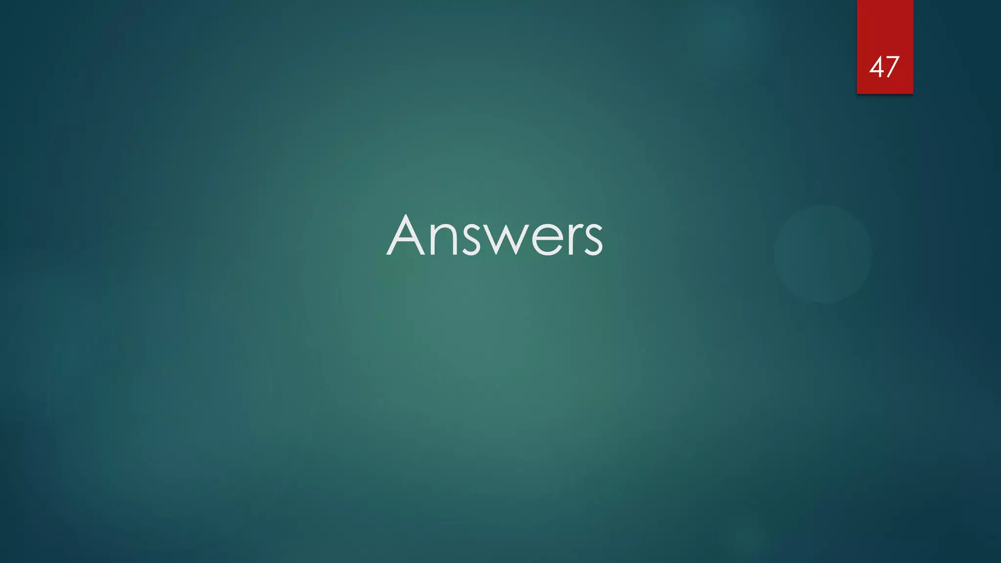 47

Answers

 