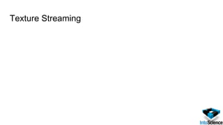 Texture Streaming
 