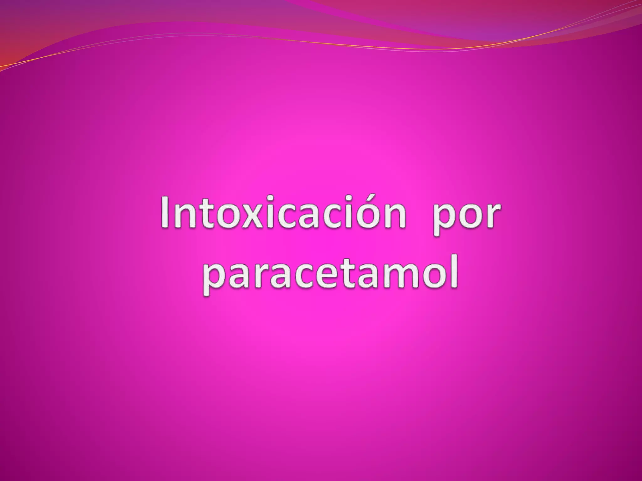 intoxicaci-n-por-paracetamol-ppt