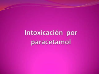 Intoxicación  por paracetamol 