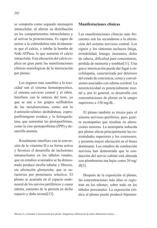 202
Moreno A., Granada J. Intoxicación por plomo: diagnóstico diferencial de dolor abdominal crónico. ..
se comporta como ...