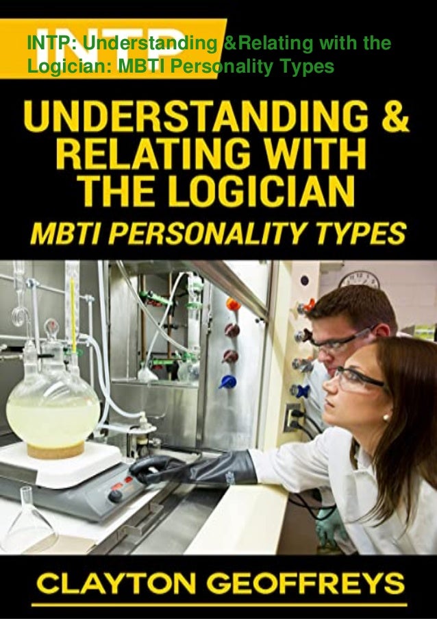 Read⚡pdf INTP Understanding & Relating with the Logician MBTI