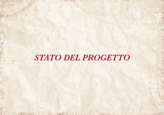 STATO DEL PROGETTO
 