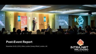 Post-Event Report
November 24-25, 2016 | Hilton London Canary Wharf, London, UK
 