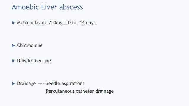 Chloroquine Dose In Amoebic Liver Abscess