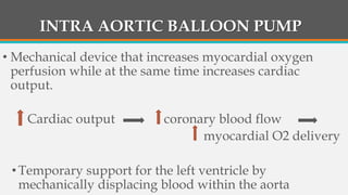 Intra aortic balloon pump and ECMO | PPTX