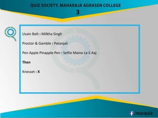 Usain Bolt : Milkha Singh
Proctor & Gamble : Patanjali
Pen Apple Pinapple Pen : Selfie Maine Le li Aaj
Then
Knesset : X
3
 