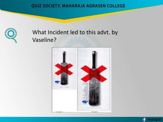 What Incident led to this advt. by
Vaseline?
 