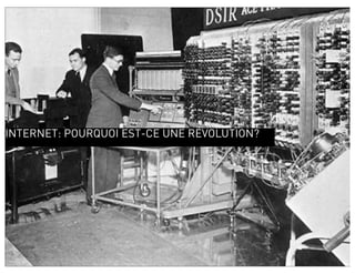 INTERNET: POURQUOI EST-CE UNE RÉVOLUTION?
 