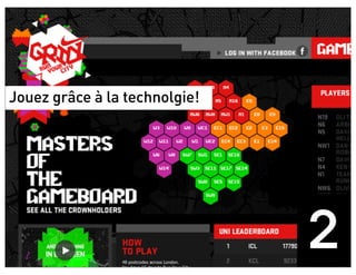 Jouez grâce à la technolgie!




                               2
 