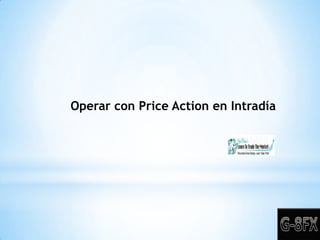 Operar con Price Action en Intradía
 