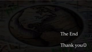 The End
Thank you
 