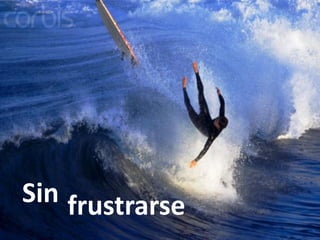 Intraemprendimiento
frustrarseSin
 