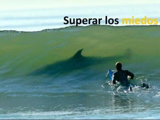 Intraemprendimiento
Superar los miedos
 