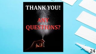 24
THANK YOU!
ANY
QUESTIONS?
 