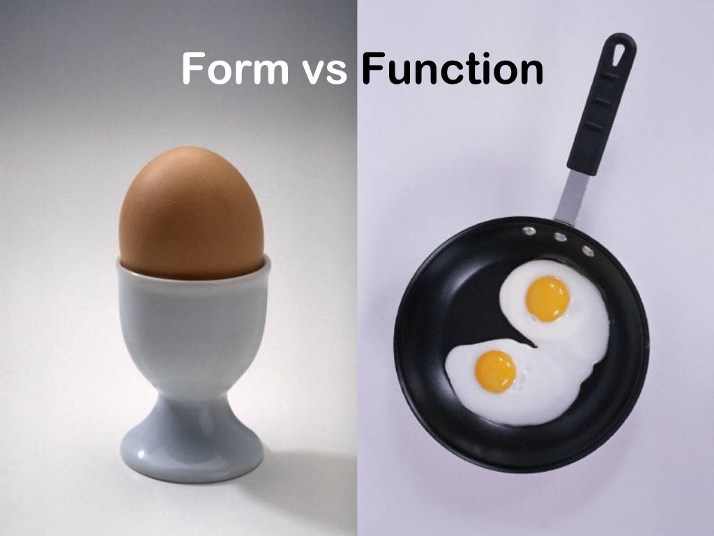 Form vs Function
