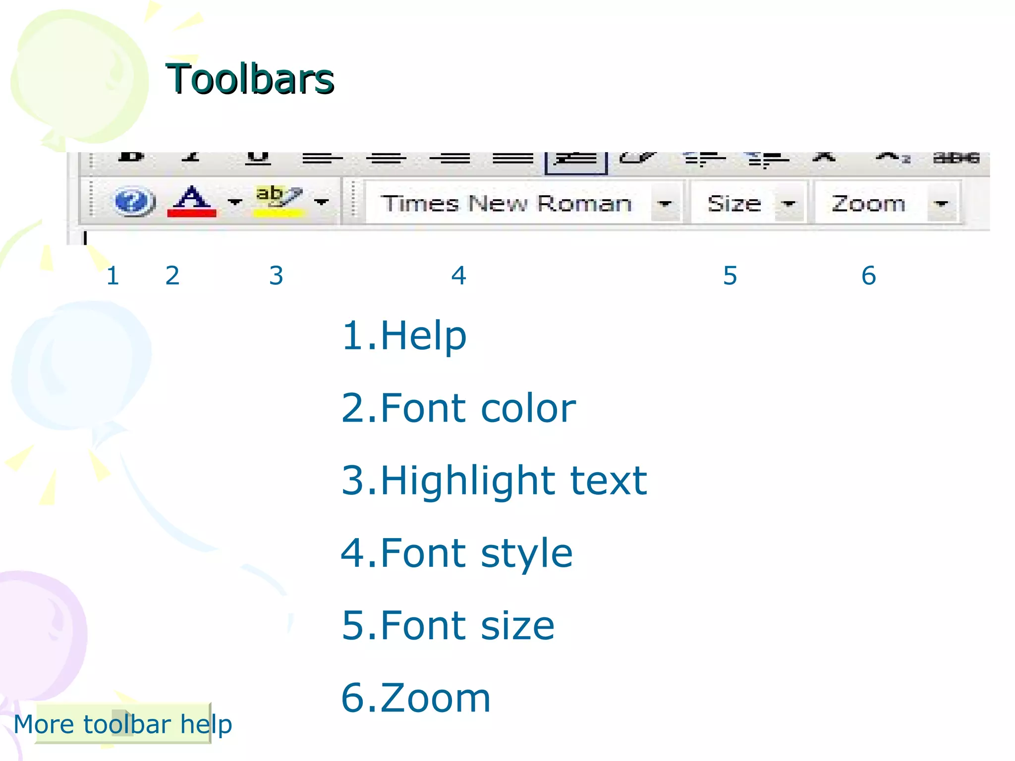 Toolbars Help Font color Highlight text Font style Font size Zoom 1  2  3  4  5  6 More toolbar help 