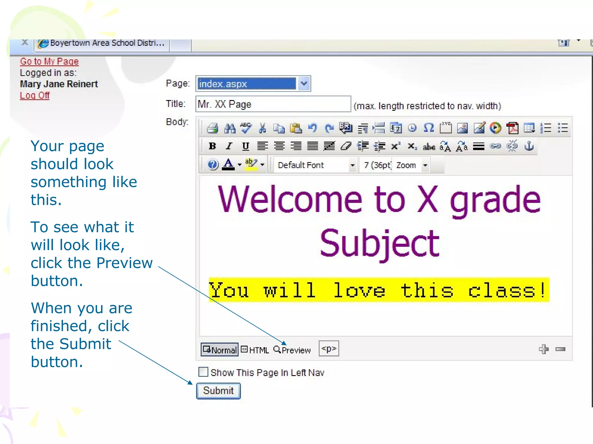 Your page should look something like this.  To see what it will look like, click the Preview button. When you are finished, click the Submit button. 