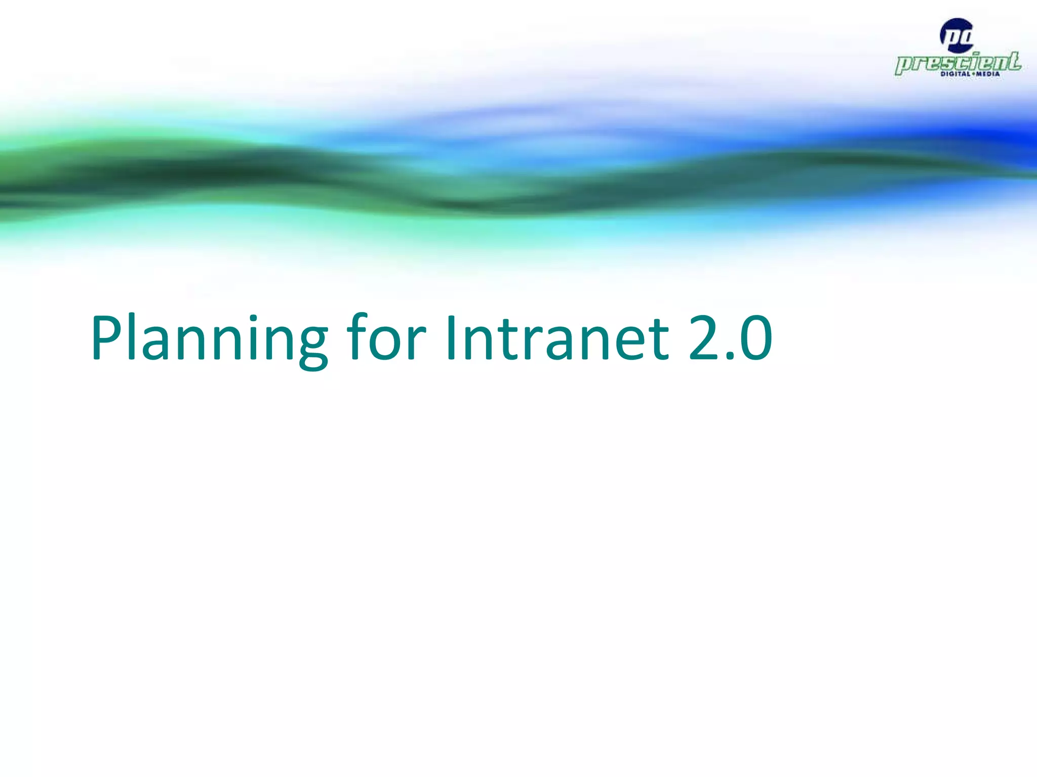 Planning for Intranet 2.0 