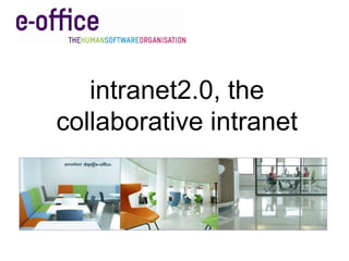 intranet2.0, the collaborative intranet 