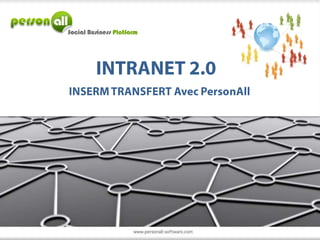 INTRANET 2.0 INSERM TRANSFERT Avec PersonAll 